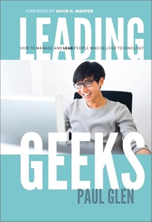 Seller image for Leading Geeks : How to Manage and Lead the People Who Deliver Technology for sale by GreatBookPrices
