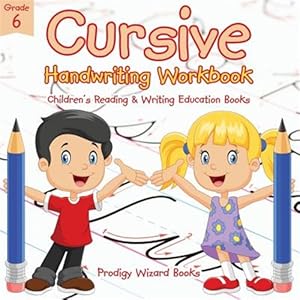 Seller image for Cursive Handwriting Workbook Grade 6: Children's Reading & Writing Education Books for sale by GreatBookPrices