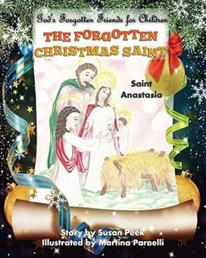 Imagen del vendedor de The Forgotten Christmas Saint: Saint Anastasia a la venta por GreatBookPrices