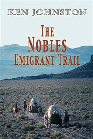 Bild des Verkufers fr The Nobles Emigrant Trail zum Verkauf von GreatBookPrices