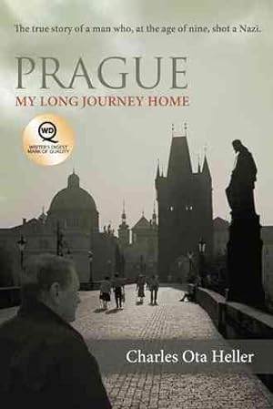 Immagine del venditore per Prague: My Long Journey Home : A Memoir of Survival, Denial, and Redemption venduto da GreatBookPrices