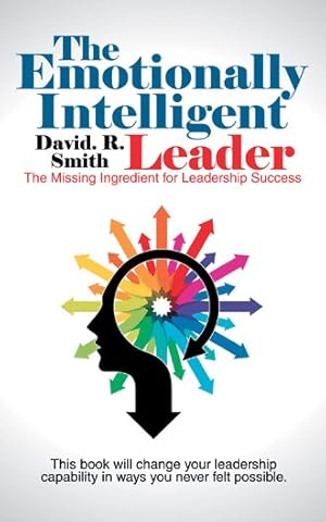 Seller image for Emotionally Intelligent Leader : The Missing Ingredient for Leadership Success for sale by GreatBookPrices