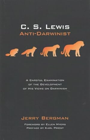 Image du vendeur pour C. S. Lewis : Anti-Darwinist: A Careful Examination of the Development of His Views on Darwinism mis en vente par GreatBookPrices