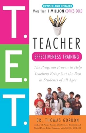 Seller image for Teacher Effectiveness Training : The Program Proven to Help Teachers Bring Out the Best in Students of All Ages for sale by GreatBookPrices