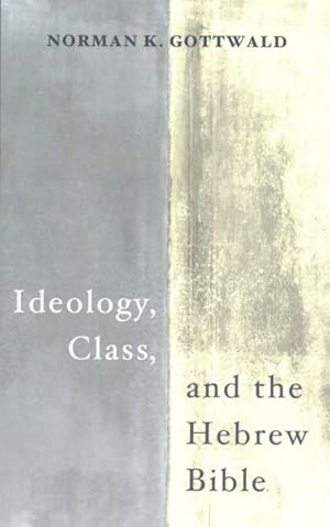 Seller image for Ideology, Class, & the Hebrew Bible for sale by GreatBookPrices