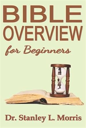 Seller image for Bible Overview for Beginners for sale by GreatBookPrices