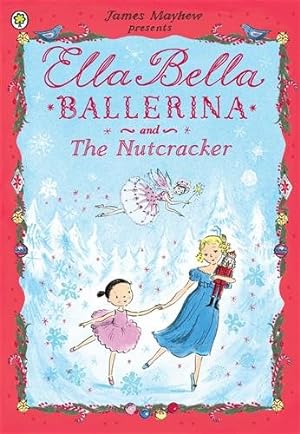 Bild des Verkufers fr Ella Bella Ballerina and the Nutcracker zum Verkauf von GreatBookPrices
