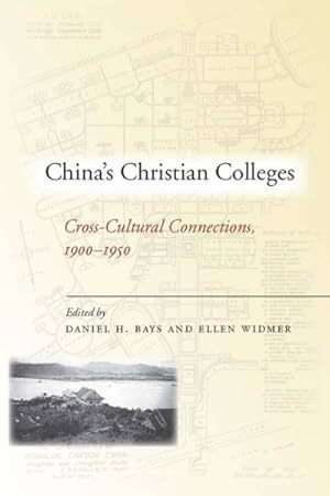 Seller image for China's Christian Colleges : Cross-Cultural Connections, 1900-1950 for sale by GreatBookPrices