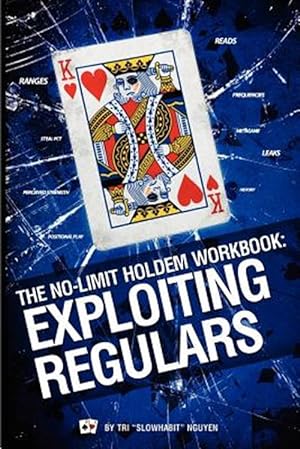 Immagine del venditore per The No-Limit Holdem Workbook: Exploiting Regulars venduto da GreatBookPrices