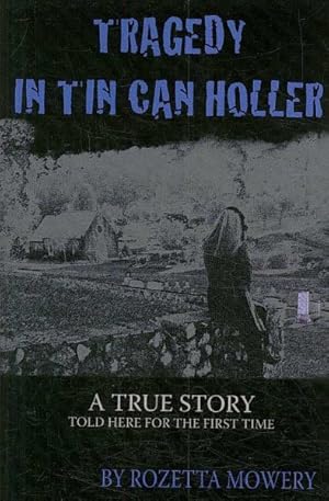 Image du vendeur pour Tragedy in Tin Can Holler mis en vente par GreatBookPrices