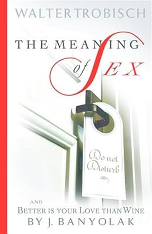 Seller image for Meaning of Intercourse & My Wife Has Lost Interest in Sex for sale by GreatBookPrices