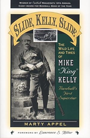 Seller image for Slide, Kelly, Slide : The Wild Life and Times of Mike "King" Kelly, Baseball's First Superstar for sale by GreatBookPrices