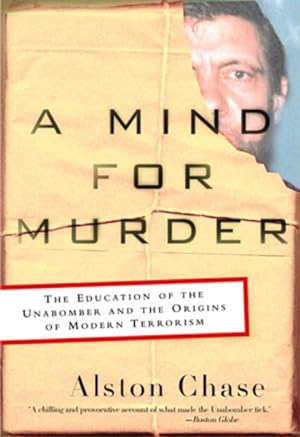 Bild des Verkufers fr Mind for Murder : The Education of the Unabomber and the Origins of Modern Terrorism zum Verkauf von GreatBookPrices