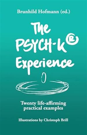 Image du vendeur pour Psych-k Experience : Twenty Life-affirming Practical Examples mis en vente par GreatBookPrices