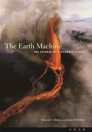 Seller image for Earth Machine : The Science of a Dynamic Planet for sale by GreatBookPrices