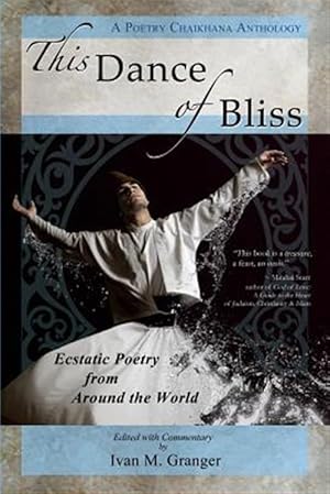 Seller image for This Dance of Bliss: Ecstatic Poetry from Around the World (a Poetry Chaikhana Anthology) for sale by GreatBookPrices