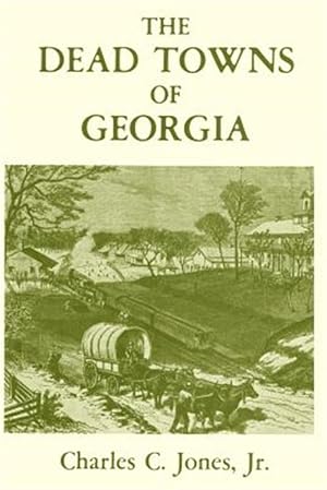 Seller image for The Dead Towns of Georgia for sale by GreatBookPrices