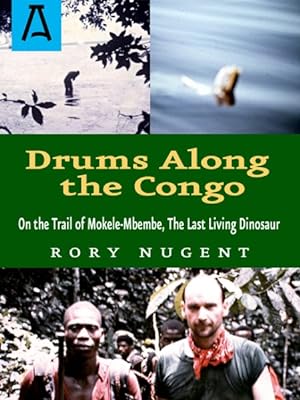 Seller image for Drums Along the Congo : On the Trail of Mokele-Mbembe, the Last Living Dinosur for sale by GreatBookPrices