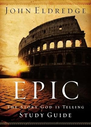 Seller image for Epic : The Story God Is Telling for sale by GreatBookPrices