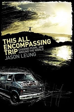 Imagen del vendedor de This All Encompassing Trip (Chasing Pearl Jam Around The World) a la venta por GreatBookPrices