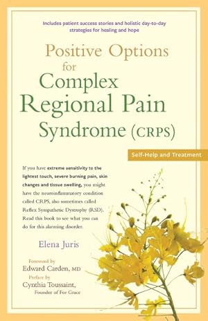 Imagen del vendedor de Positive Options for Complex Regional Pain Syndrome Crps : Self-help and Treatment a la venta por GreatBookPrices