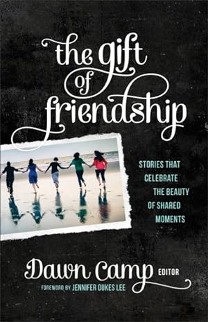 Seller image for Gift of Friendship : Stories That Celebrate the Beauty of Shared Moments for sale by GreatBookPrices
