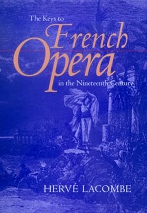 Seller image for Keys to French Opera in the 19th Century for sale by GreatBookPrices