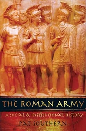 Immagine del venditore per Roman Army : A Social and Institutional History venduto da GreatBookPrices