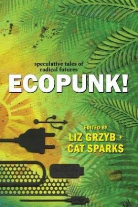 Seller image for Ecopunk!: Speculative tales of radical futures for sale by GreatBookPrices