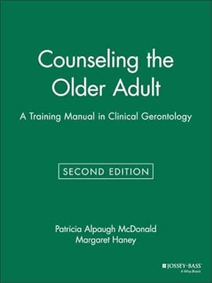 Seller image for Counseling the Older Adult : A Training Manual in Clinical Gerontology for sale by GreatBookPrices