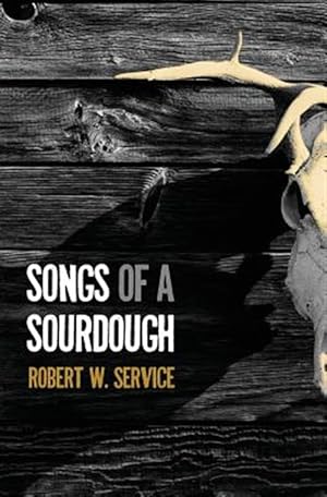 Seller image for Songs of a Sourdough for sale by GreatBookPrices