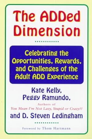 Imagen del vendedor de Added Dimension : Celebrating the Opportunities, Rewards, and Challenges of the Add Experience a la venta por GreatBookPrices