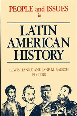 Image du vendeur pour People and Issues in Latin American History : From Independence to the Present : Sources and Interpretations mis en vente par GreatBookPrices