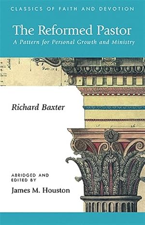 Bild des Verkufers fr Reformed Pastor : A Pattern for Personal Growth and Ministry zum Verkauf von GreatBookPrices