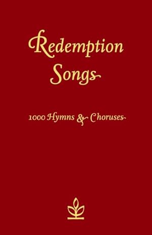 Imagen del vendedor de Redemption Songs : 1000 Hymns & Choruses a la venta por GreatBookPrices