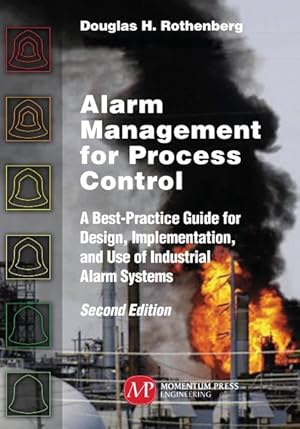 Bild des Verkufers fr Alarm Management for Process Control : A Best-Practice Guide for Design, Implementation, and Use of Industrial Alarm Systems zum Verkauf von GreatBookPrices