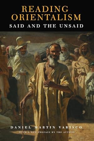 Bild des Verkufers fr Reading Orientalism : Said and the Unsaid zum Verkauf von GreatBookPrices