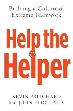 Seller image for Help the Helper : Building a Culture of Extreme Teamwork for sale by GreatBookPrices