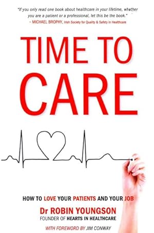 Immagine del venditore per Time to Care : How to Love Your Patients and Your Job venduto da GreatBookPrices