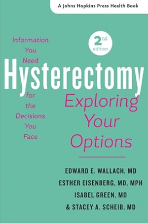 Imagen del vendedor de Hysterectomy : Exploring Your Options a la venta por GreatBookPrices