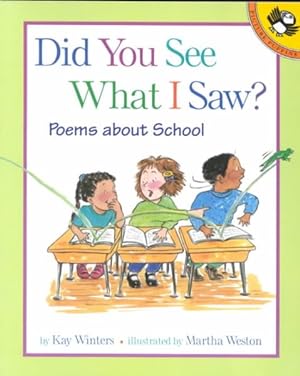 Image du vendeur pour Did You See What I Saw? : Poems About School mis en vente par GreatBookPrices