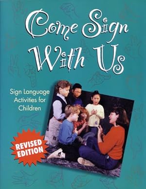 Image du vendeur pour Come Sign With Us : Sign Language Activities for Children mis en vente par GreatBookPrices