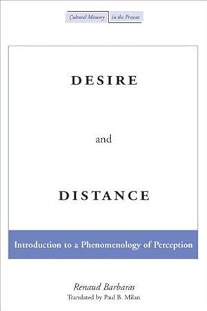 Immagine del venditore per Desire And Distance : Introduction to a Phenomenology of Perception venduto da GreatBookPrices