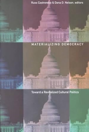 Seller image for Materializing Democracy : Toward a Revitalized Cultural Politics for sale by GreatBookPrices