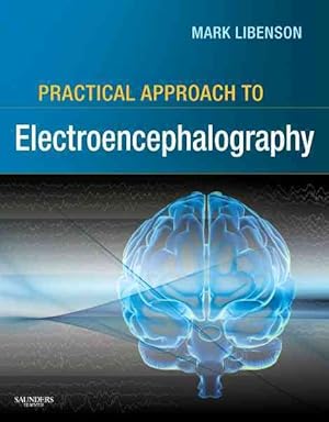 Image du vendeur pour Practical Approach to Electroencephalography mis en vente par GreatBookPrices