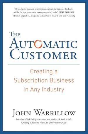 Immagine del venditore per Automatic Customer : Creating a Subscription Business in Any Industry venduto da GreatBookPrices