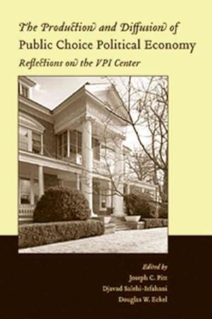 Seller image for Production and Diffusion of Public Choice Political Economy : Reflections on the VPI Center for sale by GreatBookPrices