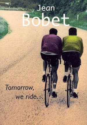 Seller image for Tomorrow, We Ride. for sale by GreatBookPrices
