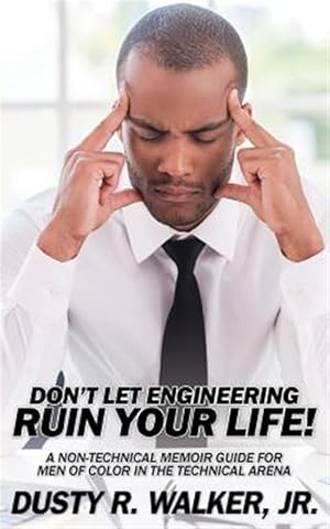 Image du vendeur pour Dont Let Engineering Ruin Your Life mis en vente par GreatBookPrices