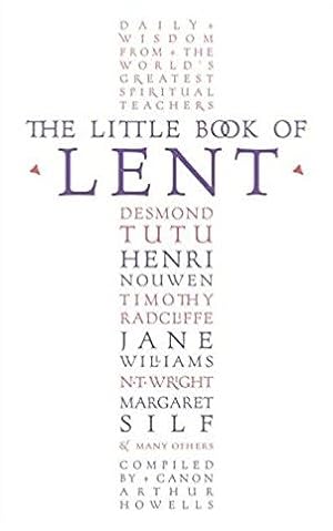 Image du vendeur pour Little Book of Lent : Daily Reflections from the World's Greatest Spiritual Teachers mis en vente par GreatBookPrices